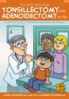 Please Explain Tonsillectomy & Adenoidectomy to Me: A Complete Guide to Preparing Your Child for Surgery, 3rd Edition By Laurie Zelinger, Perry Zelinger Cover Image