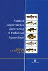 Nutrient Requirements and Feeding of Finfish for Aquaculture By Carl D. Webster, Chhorn E. Lim Cover Image