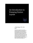 An Introduction to Pumping Station Layout By J. Paul Guyer Cover Image