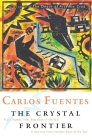 The Crystal Frontier By Carlos Fuentes Cover Image