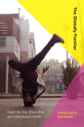 The Globally Familiar: Digital Hip Hop, Masculinity, and Urban Space in Delhi By Ethiraj Gabriel Dattatreyan Cover Image