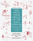 They Write Their Dream on the Rocks Forever: Rock Writings in the Stein River Valley of British Columbia By Annie York, Richard Daly, Chris Arnett Cover Image