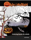 Halloween Coloring books for Adults: A spooky and fun adult coloring book By John Brown Cover Image
