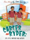 Carter and Ryder: My Little Brother has Autism! By Tm Spivey Cover Image