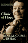 Clinic of Hope: The Story of Rene Caisse and Essiac Cover Image