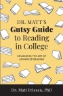 Dr. Matt's Gutsy Guide to Reading in College Cover Image