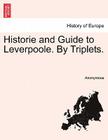 Historie and Guide to Leverpoole. By Triplets. By Anonymous Cover Image