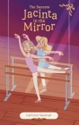 Jacinta in the Mirror By Cathrine Marshall, Chelsea Smith (Cover Design by), Cree Marshall Cover Image
