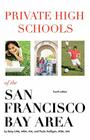 Private High Schools of the San Francisco Bay Area (4th Edition) By Betsy Little, Paula Molligan Cover Image