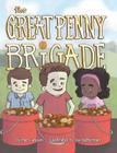 The Great Penny Brigade By Mary Wilson, Joe Ratterman (Illustrator) Cover Image