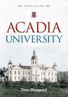 Acadia University By Tom Sheppard Cover Image