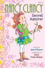 Fancy Nancy: Nancy Clancy, Secret Admirer: A Valentine's Day Book For Kids By Jane O'Connor, Robin Preiss Glasser (Illustrator) Cover Image