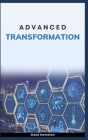 Advanced Transformation: The appearance of stages By Wade Maverick Cover Image