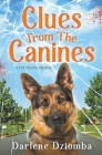 Clues From The Canines By Darlene Dziomba Cover Image