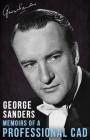 Memoirs of a Professional Cad By George Sanders Cover Image