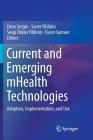 Current and Emerging Mhealth Technologies: Adoption, Implementation, and Use Cover Image
