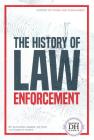 The History of Law Enforcement By Duchess Harris, Rebecca Morris Cover Image