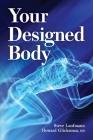 Your Designed Body By Steve Laufmann, Howard Glicksman Cover Image