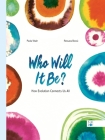 Who Will It Be?: How Evolution Connects Us All By Paola Vitale, Rossana Bossù (Illustrator) Cover Image