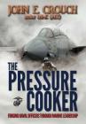 The Pressure Cooker: Forging Naval Officers Through Marine Leadership By John Crouch Cover Image