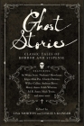 Ghost Stories: Classic Tales of Horror and Suspense By Leslie S. Klinger (Editor), Lisa Morton (Editor) Cover Image
