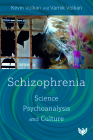 Schizophrenia: Science, Psychoanalysis, and Culture Cover Image