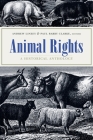 Animal Rights: A Historical Anthology By Andrew Linzey (Editor), Paul Barry Clarke (Editor) Cover Image
