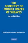 The Geometry of Moduli Spaces of Sheaves (Cambridge Mathematical Library) By Daniel Huybrechts, Manfred Lehn Cover Image