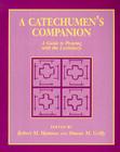A Catechumen's Companion: A Guide to Praying with the Lectionary By Robert M. Hamma (Editor), Donna M. Crilly (Editor) Cover Image