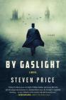 By Gaslight: A Novel Cover Image