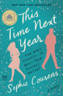 This Time Next Year: A GMA Book Club Pick (A Novel) By Sophie Cousens Cover Image