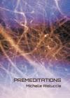 Premeditations By Michelle Ristuccia Cover Image