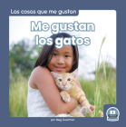 Me Gustan Los Gatos (I Like Cats) By Meg Gaertner Cover Image