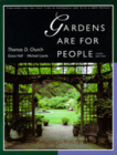 Gardens Are For People, Third edition By Thomas D. Church, Grace Hall, Michael Laurie Cover Image