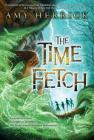 The Time Fetch By Amy Herrick Cover Image
