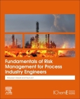 Fundamentals of Risk Management for Process Industry Engineers Cover Image