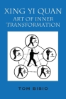 Xing Yi Quan: Art of Inner Transformation Cover Image