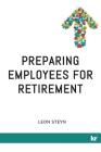 Preparing Employees for Retirement By Leon Steyn Cover Image