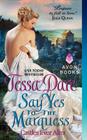 Say Yes to the Marquess: Castles Ever After By Tessa Dare Cover Image