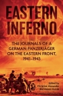 Eastern Inferno: The Journals of a German Panzerjäger on the Eastern Front, 1941-43 By Christine Alexander (Editor), Mason Kunze (Editor) Cover Image