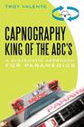 Capnography, King of the ABC's: A Systematic Approach for Paramedics By Troy Valente Cover Image