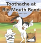 Toothache at Big Mouth Bend Cover Image