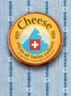 Cheese - Slices of Swiss Culture By Sue Style, Nikos Kapelis (Photographer) Cover Image
