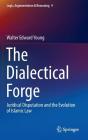 The Dialectical Forge: Juridical Disputation and the Evolution of Islamic Law (Logic #9) Cover Image