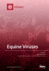 Equine Viruses By Romain Paillot (Guest Editor) Cover Image