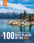 The Rough Guide to the 100 Best Places in the USA By Rough Guides Cover Image