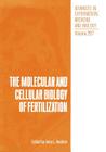The Molecular and Cellular Biology of Fertilization (Advances in Behavioral Biology #13) By Jerry L. Hedrick Cover Image