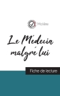 Le Médecin malgré lui de Molière (fiche de lecture et analyse complète de l'oeuvre) By Molière Cover Image