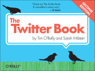 The Twitter Book By Tim O'Reilly, Sarah Milstein Cover Image