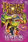 Beast Quest: 57: Lustor the Acid Dart Cover Image